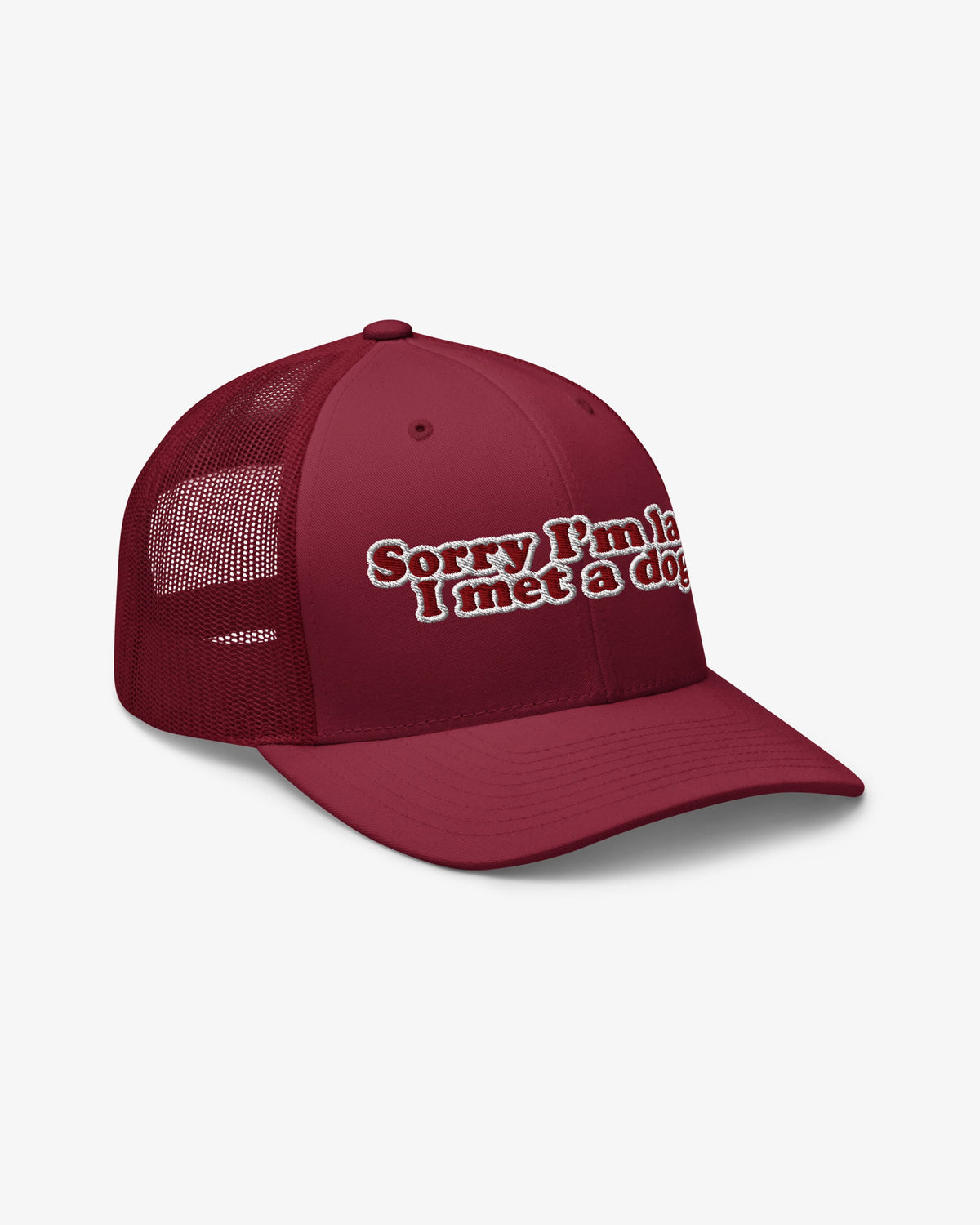 Sorry I'm Late, I Met A Dog embroidered trucker hat, cranberry, right side view