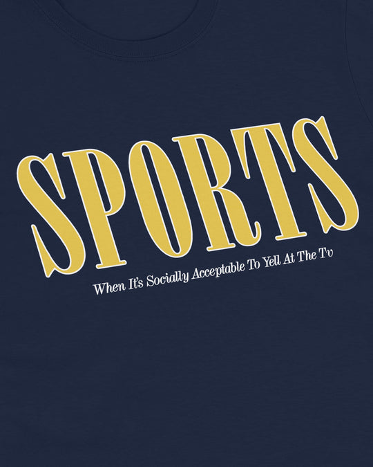 Close-up of the Sports print on the navy t-shirt, yellow "SPORTS" wordmark with "When It's Socially Acceptable To Yell At The Tv" tagline